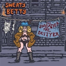 CD THE SWEATIER THE BETTYER