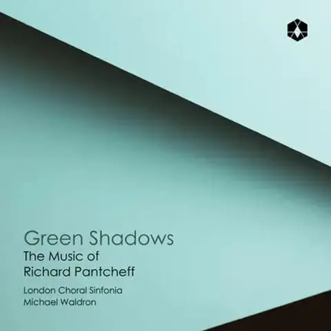 GREEN SHADOWS: THE MUSIC OF RICHARD PANTCHEFF