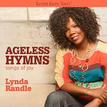 Lynda Randle, CD AGELESS HYMNS:SONGS OF JOY