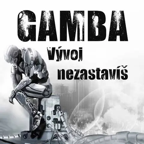 Gamba – Vývoj nezastavíš