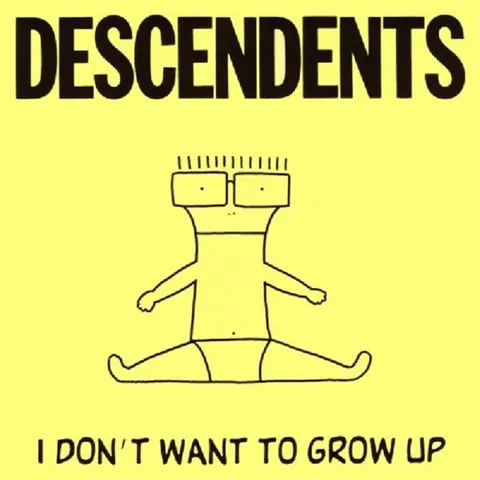 I DON'T WANT TO GROW UP