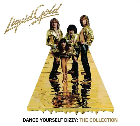 Liquid Gold – CD DANCE YOURSELF DIZZY: THE COLLECTION