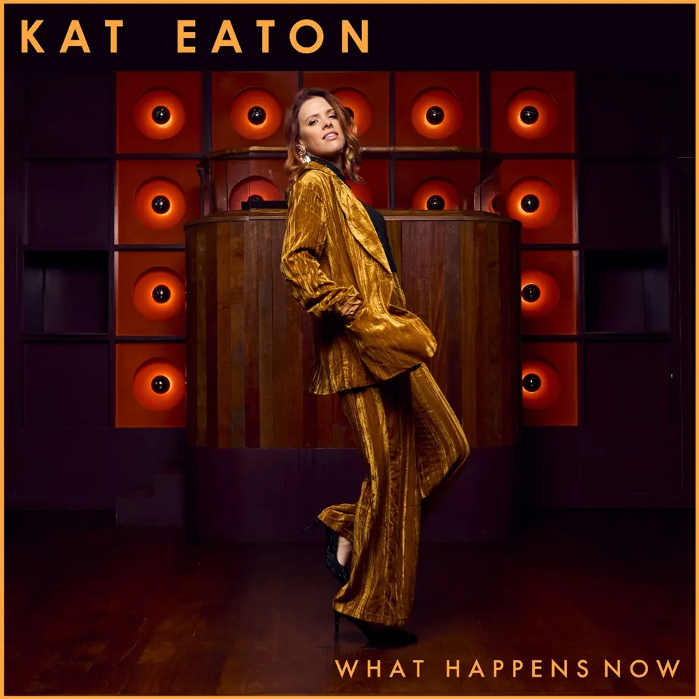 Kat Eaton – WHAT HAPPENS NOW (Vinyl)