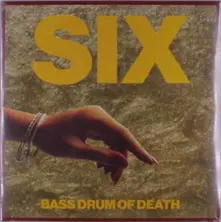 Bass Drum of Death – SIX (Vinyl)