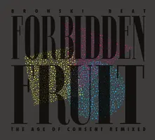 Bronski Beat, Vinyl FORBIDDEN FRUIT (THE AGE OF CONSENT REMIXED)