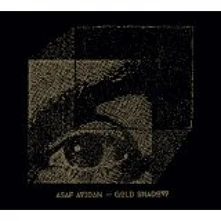 Asaf Avidan, CD GOLD SHADOW