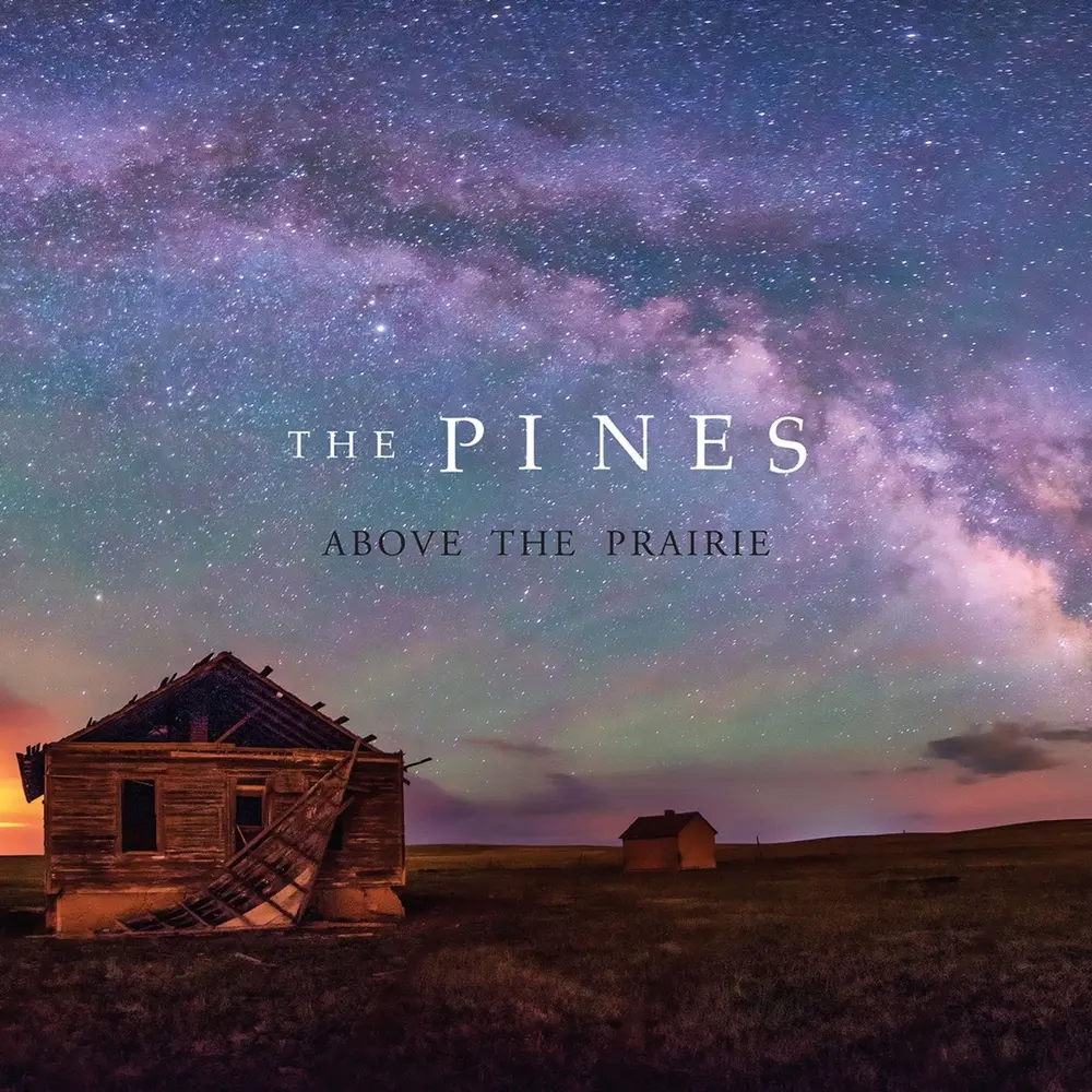 The Pines – PINES - ABOVE THE PRAIRIE (CD)