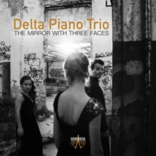 Delta Piano Trio, CD MIRROR WITH THREE FACES