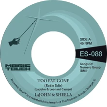 LaJohn & Sheela, Vinyl 7-TOO FAR GONE