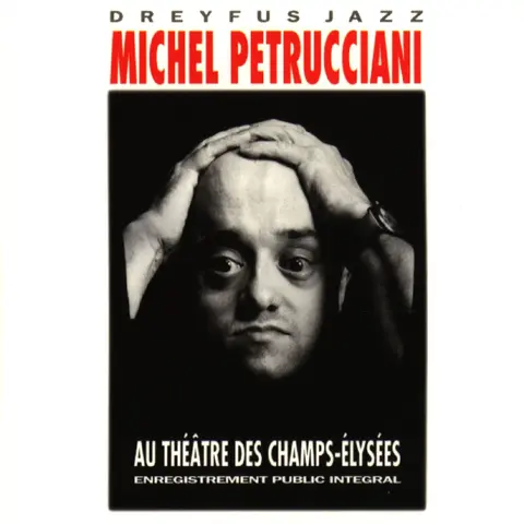 Michel Petrucciani – CD AU THEâTRE DES CHAMPS-ELYS