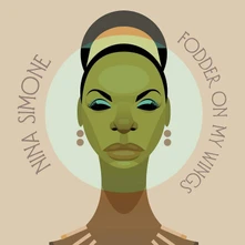 Nina Simone, Vinyl Fodder On My Wings