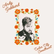 Andrew Gabbard, Vinyl CEDAR CITY SWEETHEART