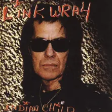 WRAY, LINK - INDIAN CHILD thumbnail