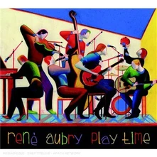 CD AUBRY, RENE - PLAY TIME