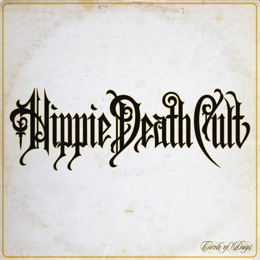 HIPPIE DEATH CULT - CIRCLE OF DAYS