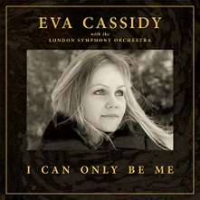 Eva Cassidy, CD I CAN ONLY BE ME
