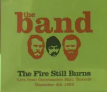 The Band – FIRE STILL BURNS (CD)