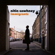 Nitin Sawhney, CD IMMIGRANTS