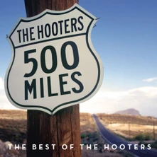 The Hooters, CD 500 Miles - The Best Of