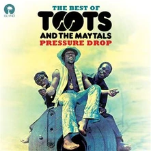 Toots and the Maytals, CD PRESSURE DROP: THE BEST OF TOOTS & THE MAYTALS