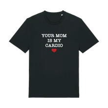 Ruka Hore, Tričko Your Mom Is My Cardio, Unisex, Čierna