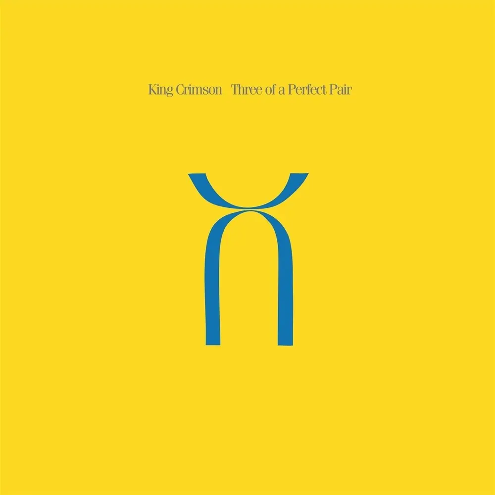 KING CRIMSON - THREE OF A PERFECT PAIR