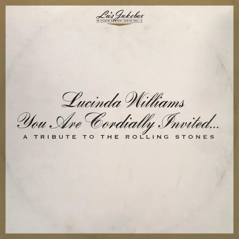 Lucinda Williams – Vinyl YOU ARE CORDIALLY INVITED...A TRIBUTE TO THE ROLLING STONES