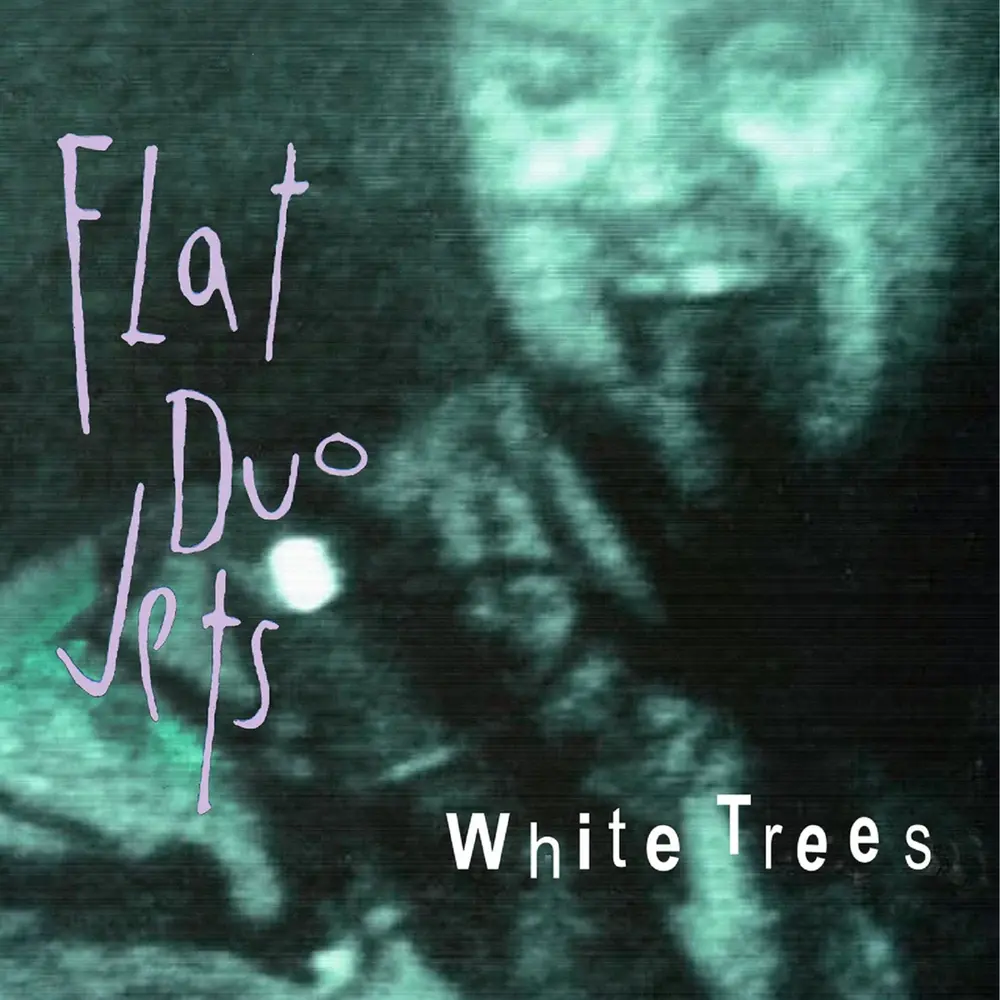 Flat Duo Jets – WHITE TREES (Vinyl)