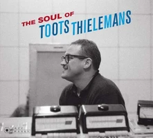 Toots Thielemans, CD THIELEMANS, TOOTS - SOUL OF TOOTS THIELEMANS