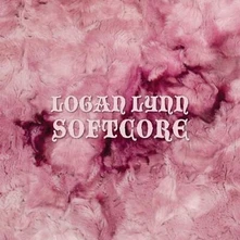Logan Lynn, CD SOFTCORE