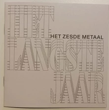 Het Zesde Metaal, CD HET LANGSTE JAAR