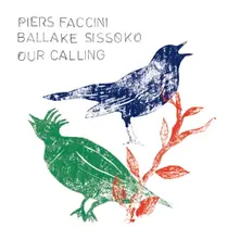 Piers Faccini & Ballaké Sissoko, CD OUR CALLING
