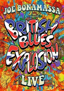 Joe Bonamassa, Blu-ray BRITISH BLUES EXPLOSION LIVE