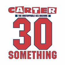 Carter the Unstoppable Sex Machine, CD 30 SOMETHING