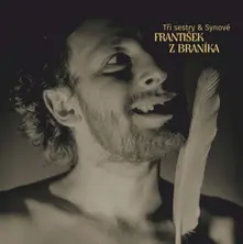 Vinyl Tři Sestry & Synové - František Z Braníka