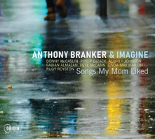 Anthony Branker & Imagine, CD SONGS MY MOM LIKED