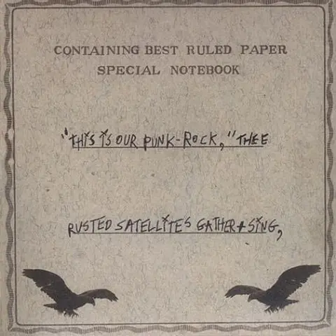 THIS IS OUR PUNK-ROCK, THEE RUSTED SATELLITES