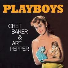 Chet Baker & Art Pepper - Playboys (Orange Vinyl) thumbnail