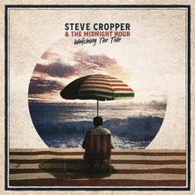 Steve Cropper & The Midnight Hour, CD WATCHING THE TIDE