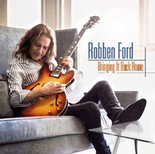 Robben Ford, CD BRINGING IT BACK HOME
