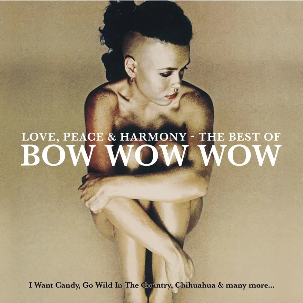 Love, Peace & Harmony - the Best of Bow Wow Wow