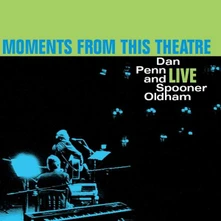Dan Penn, Vinyl PENN, DAN/SPOONER OLDHAM - MOMENTS FROM THIS THEATRE
