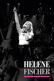 FISCHER, HELENE - DAS KONZERT AUS DEM KESSELHAUS thumbnail