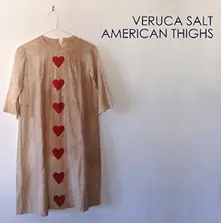 Veruca Salt – AMERICAN THIGHS (Vinyl)
