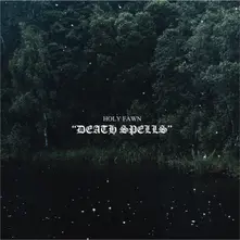 Holy Fawn – DEATH SPELLS (Vinyl)