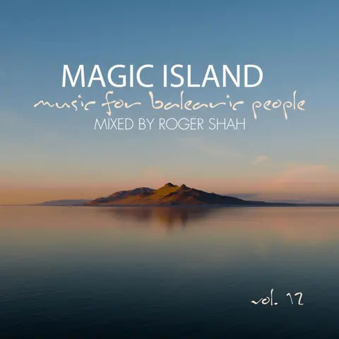 Roger Shah – CD MAGIC ISLAND VOL. 12 - MUSIC FOR BALEARIC PEOPLE