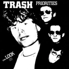 Trash, Vinyl 7-PRIORITIES / LOOK