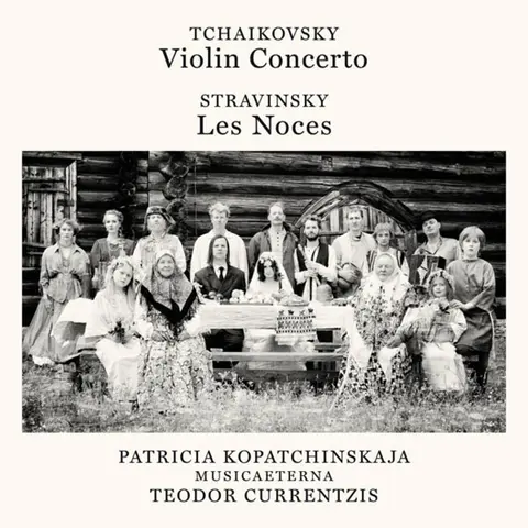 Tchaikovsky: Violin Concerto, Op. 35 - Stravinsky: Les Noces