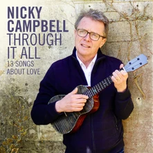 Nicky Campbell, CD THROUGH IT ALL