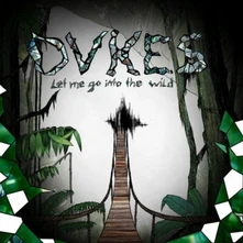 DVKES, CD LET ME GO INTO THE WILD